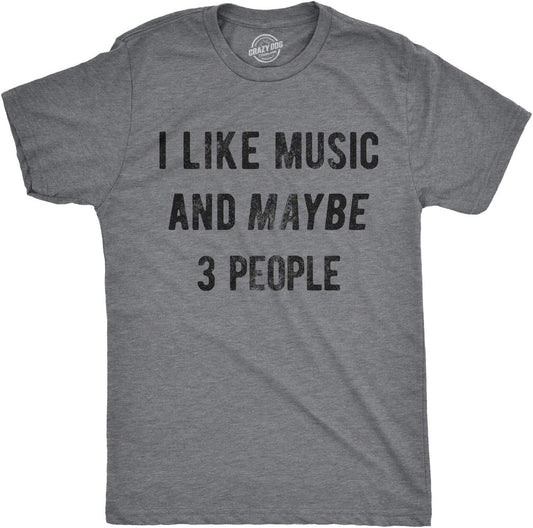 Mens I like Music and Maybe 3 People T Shirt Funny Vintage Graphic Tee Saying
